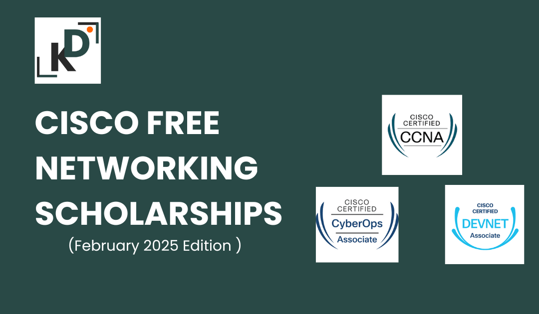 Cisco Free Networking Scholarships: Enroll Now in CCNA, CyberOps, DevNet, and More!