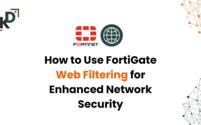 How to Use FortiGate Web Filtering for Enhanced Network Security