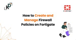 How to Create and Manage Firewall Policies on FortiGate