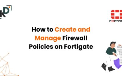How to Create and Manage Firewall Policies on FortiGate