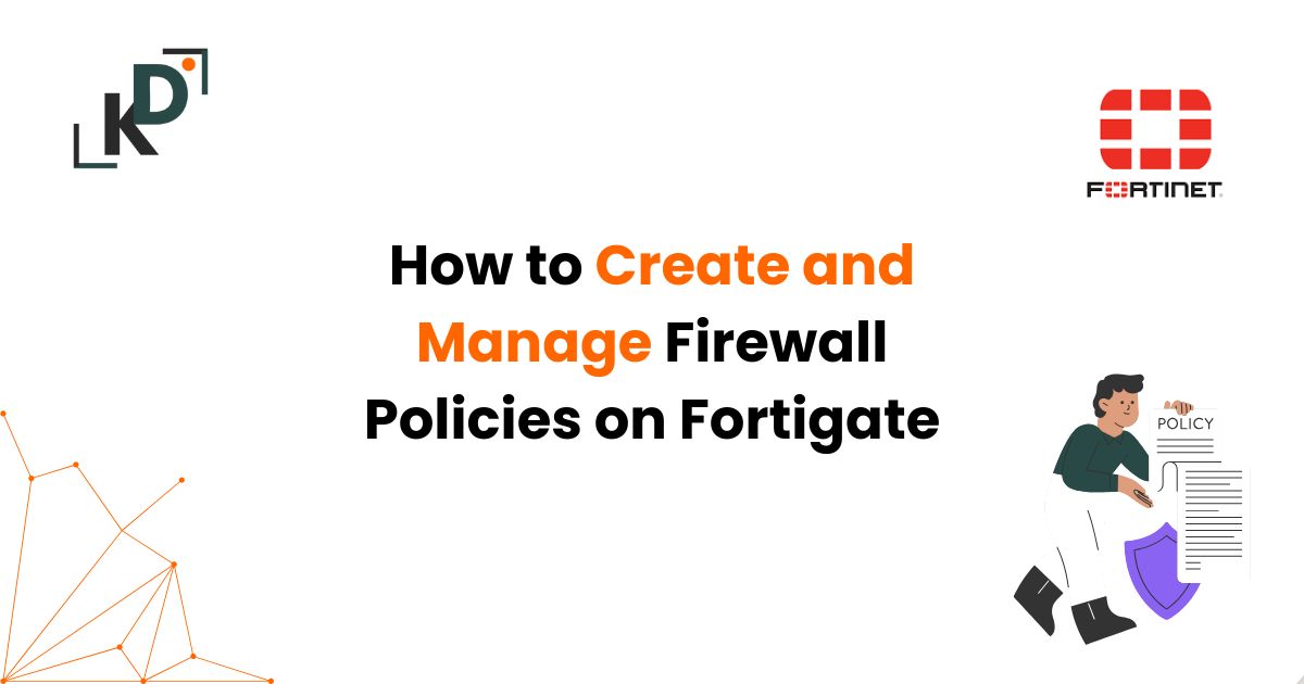 How to Create and Manage Firewall Policies on Fortigate