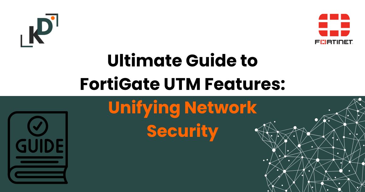 FortiGate UTM Features